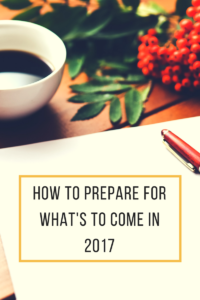 How to Prepare for What's to Come in 2017-