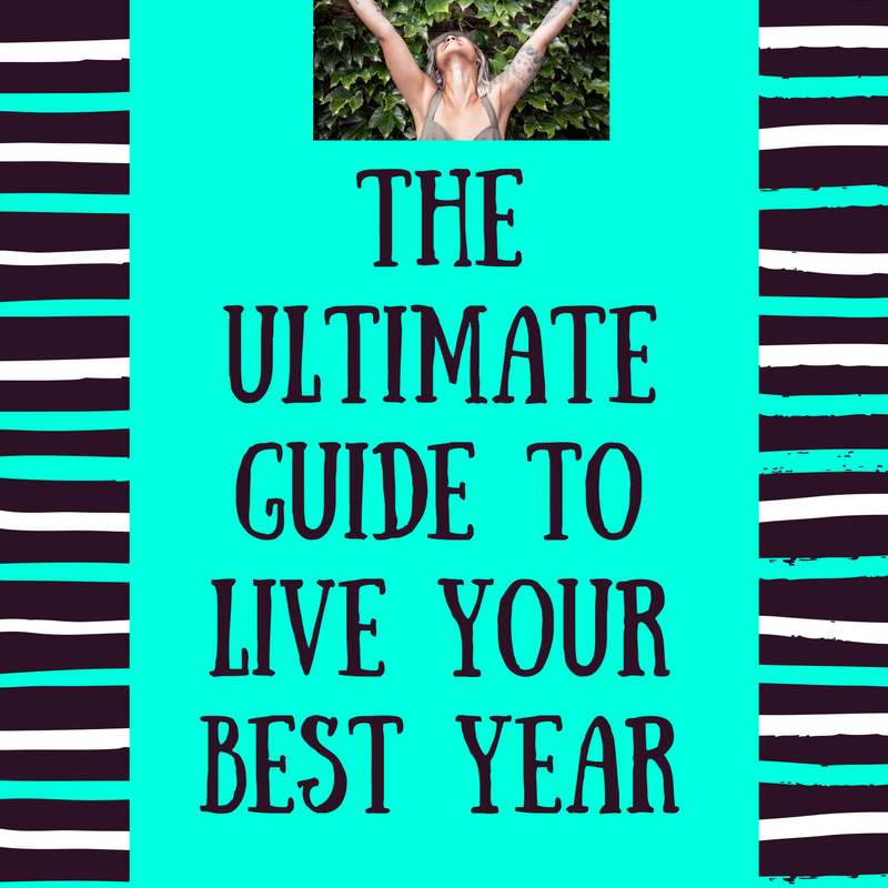 The Ultimate Guide to Live Your Best Year