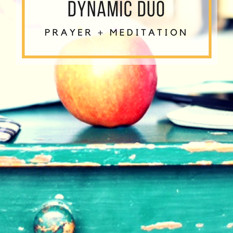 8 Things to Know about the Dynamic Duo: Prayer + Meditation