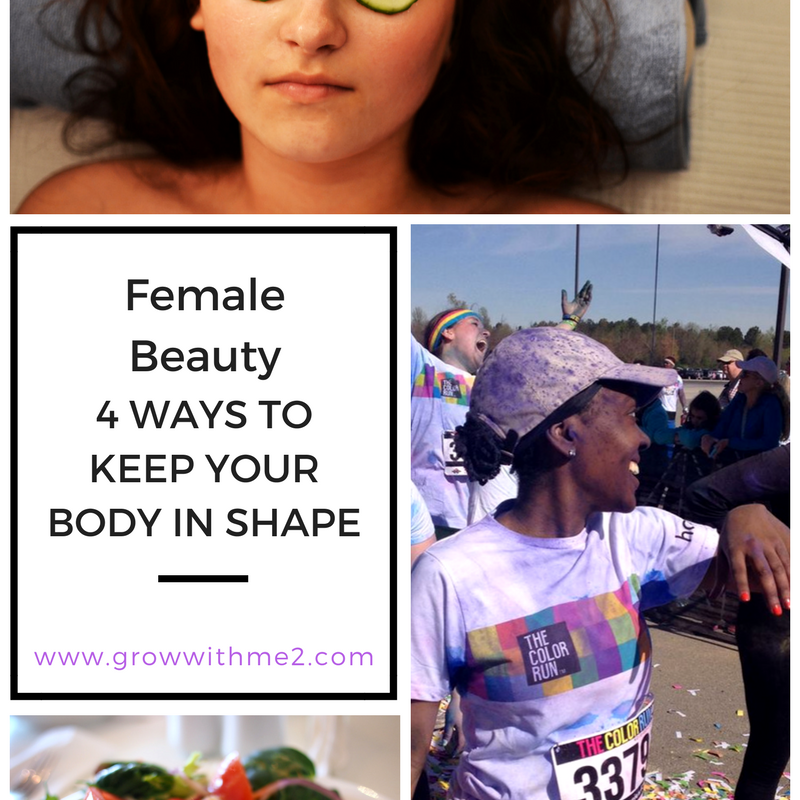Female Beauty: 4 Ways to Keep Your Body in Shape