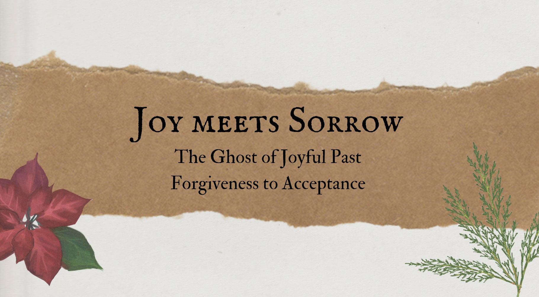 Joy Meets Sorrow — The Ghost of Joyful Past