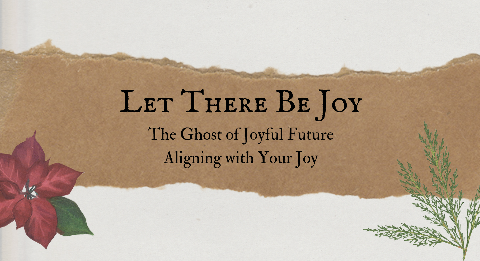 Let There Be Joy — The Ghost of Joyful Future