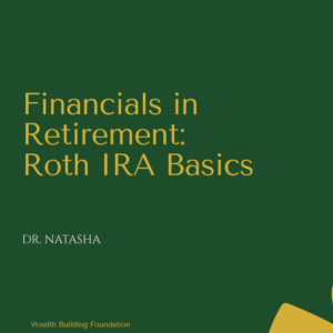 Welcome to Financials in Retirement: Roth IRA Basics Mini-Course